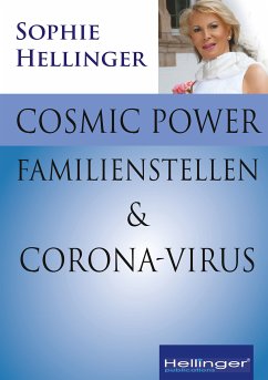 Cosmic Power, Familienstellen und Corona-Virus (eBook, ePUB) - Hellinger, Sophie