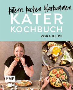 Katerkochbuch - Rezepte für harte Tage (eBook, ePUB) - Klipp, Zora