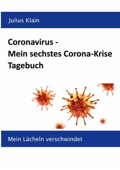 Coronavirus - Mein sechstes Corona-Krise Tagebuch (eBook, ePUB)
