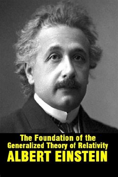 The foundation of the generalized theory of relativity (eBook, ePUB) - Einstein, Albert