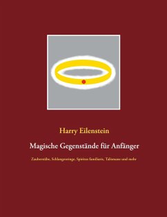 Magische Gegenstände für Anfänger (eBook, ePUB) - Eilenstein, Harry