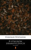 8 utworów dramatycznych (eBook, ePUB)