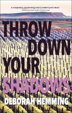 Throw Down Your Shadows (eBook, ePUB) Throw Down Your Shadows (eBook, ePUB)
