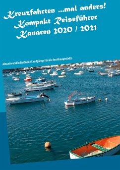 Kreuzfahrten ...mal anders! Kompakt Reiseführer Kanaren 2020 / 2021 (eBook, ePUB)