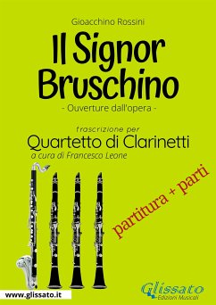 Il Signor Bruschino - Quartetto di Clarinetti partitura e parti (fixed-layout eBook, ePUB) - Rossini, Gioacchino