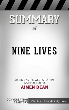 Summary of Nine Lives: My time as the MI6's top spy inside al-Qaeda: Conversation Starters (eBook, ePUB) - Mani, Paul