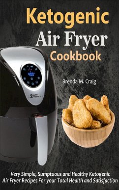 Ketogenic Air Fryer Cookbook (eBook, ePUB) - Craig, Brenda M.