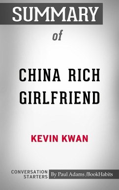 Summary of China Rich Girlfriend: A Novel: Conversation Starters (eBook, ePUB) - Adams, Paul