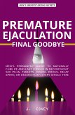 Premature Ejaculation FINAL Goodbye (eBook, ePUB)