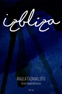 Izbliza (eBook, ePUB) - Kajmakljoti, Angela