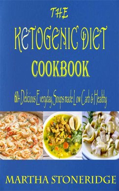 The Ketogenic Diet Cookbook (eBook, ePUB) - Stoneridge, Martha