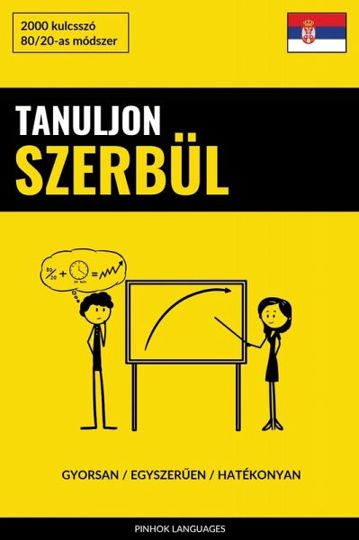 Tanuljon Szerbül - Gyorsan / Egyszeruen / Hatékonyan (eBook, ePUB)
