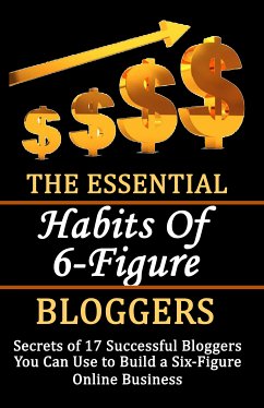 The Essential Habits of 6-figure Bloggers (eBook, ePUB) - alnajjar, rasheed