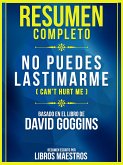 Resumen Completo: No Puedes Lastimarme (Can&quote;t Hurt Me) - Basado En El Libro De David Goggins (eBook, ePUB)