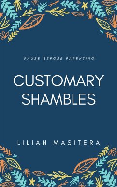Customary Shambles (eBook, ePUB) - Masitera, Lilian