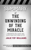 Summary of The Unwinding of the Miracle: A Memoir of Life, Death, and Everything That Comes After: Conversation Starters (eBook, ePUB)