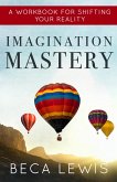 Imagination Mastery (eBook, ePUB)