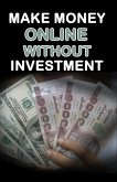 Make Money Online without Investment (eBook, ePUB)
