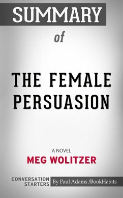Cover Summary of The Female Persuasion (eBook, ePUB)