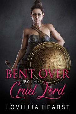 Bent Over By The Cruel Lord (eBook, ePUB) - Hearst, Lovillia