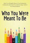 Who You Were Meant To Be (eBook, ePUB)