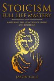 Stoicism Full Life Mastery (eBook, ePUB)