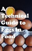 A Technical Guide to Eggs in Food (eBook, ePUB)