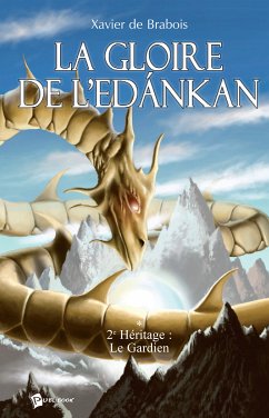 La Gloire de l'Edankan - Tome 2 (eBook, ePUB) - de Brabois, Xavier