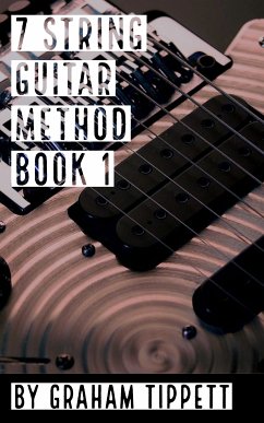 7 String Guitar Method (eBook, ePUB) - Tippett, Graham