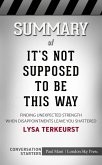 Summary of It's Not Supposed to Be This Way (eBook, ePUB)