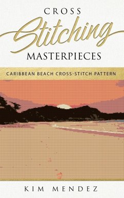 Cross Stitching Masterpieces (eBook, ePUB) - Mendez, Kim