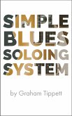 Simple Blues Soloing System (eBook, ePUB)