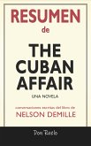 Resumen de The Cuban Affair: Una Novela: Conversaciones Escritas Del Libro De Nelson DeMille (eBook, ePUB)