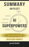 Summary: Kai-Fu Lee's AI Superpowers (eBook, ePUB)