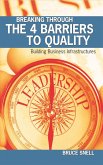 Breaking Through the 4 Barriers to Quality (eBook, ePUB)