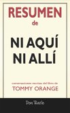 Resumen de Ni Aquí Ni Allí: Conversaciones Escritas Del Libro De Tommy Orange (eBook, ePUB)