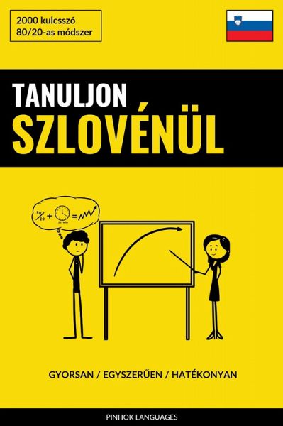 Tanuljon Szlovénül - Gyorsan / Egyszeruen / Hatékonyan (eBook, ePUB)