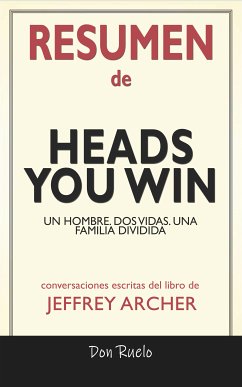Resumen de Heads You Win (eBook, ePUB) - Ruelo, Don