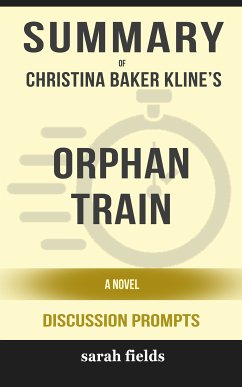 Summary: Christina Baker Kline's Orphan Train (eBook, ePUB) - Fields, Sarah
