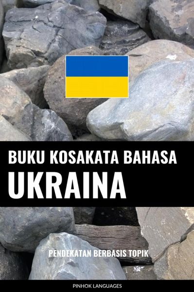 Buku Kosakata Bahasa Ukraina (eBook, ePUB) Buku Kosakata Bahasa Ukraina (eBook, ePUB)