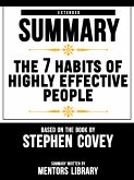 Extended Summary Of The 7 Habits Of Highly Effective People - Based On The Book By Stephen Covey (eBook, ePUB)