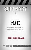 Summary of Maid: Hard Work, Low Pay, and a Mother's Will to Survive: Conversation Starters (eBook, ePUB)