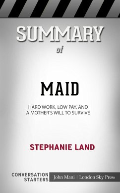 Summary of Maid: Hard Work, Low Pay, and a Mother's Will to Survive: Conversation Starters (eBook, ePUB) - Mani, John