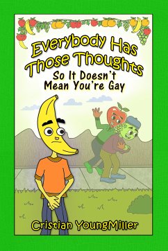 Everybody Has Those Thoughts, So it Doesn’t Mean You’re Gay (eBook, ePUB) - YoungMiller, Cristian