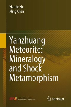 Yanzhuang Meteorite: Mineralogy and Shock Metamorphism (eBook, PDF) - Xie, Xiande; Chen, Ming