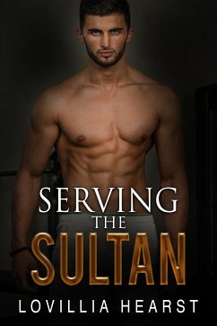 Serving The Sultan (eBook, ePUB) - Hearst, Lovillia