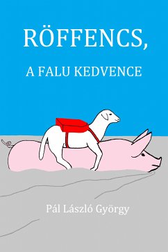 Röffencs, a falu kedvence (eBook, ePUB) - László György, Pál