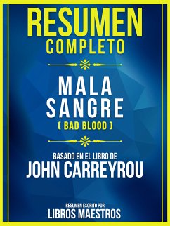 Resumen Completo: Mala Sangre (Bad Blood) - Basado En El Libro De John Carreyrou (eBook, ePUB) - Maestros, Libros