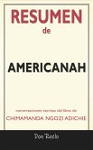 Resumen de Americanah: Conversaciones Escritas Del Libro De Chimamanda Ngozi Adichie (eBook, ePUB)