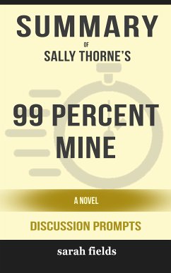 Summary: Sally Thorne's 99 Percent Mine (eBook, ePUB) - Fields, Sarah